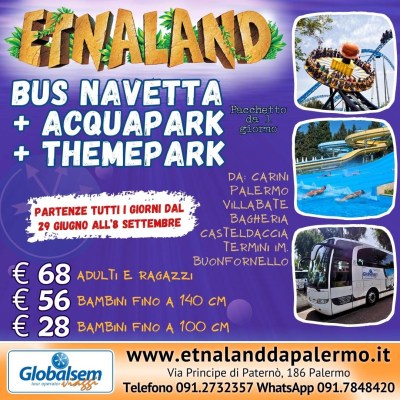 Etnaland Bus Navetta + Acquapark + Themepark da Carini, Palermo, Villabate, Bagheria, Casteldaccia e Termini