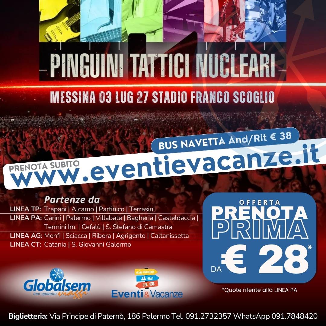 BUS per PINGUINI TATTICI NUCLEARI da Palermo, Trapani e provincia in Concerto a Messina il 03 luglio 2027
