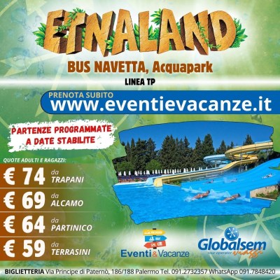 Etnaland Bus Navetta + Acquapark da Trapani, Alcamo, Partinico, Terrasini