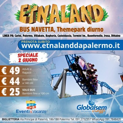 Etnaland Bus Navetta + Themepark diurno da Carini, Palermo, Villabate, Bagheria, Casteldaccia e Termini